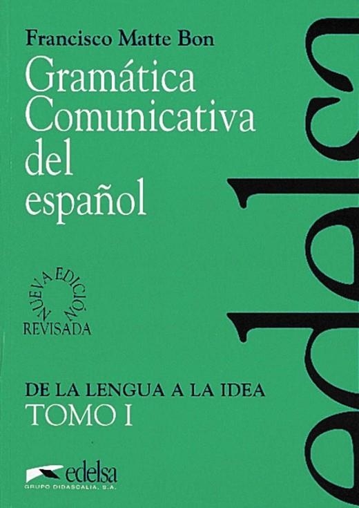 GRAMATICA COMUNICATIVA I | 9788477111047 | Matte Bon, Francisco;Miquel López, Lourdes;Sans Baulenas, Neus