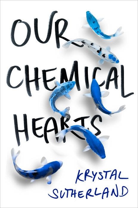 OUR CHEMICAL HEARTS (EXPORT) | 9780399548352 | KRYSTAL SUTHERLAND