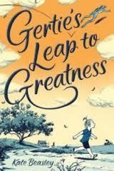 GERTIE'S LEAP TO GREATNESS | 9780374302610 | KATE BEASLEY