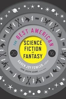 BEST AMERICAN SCIENCE FICTION AND FANTASY 2016 | 9780544555204