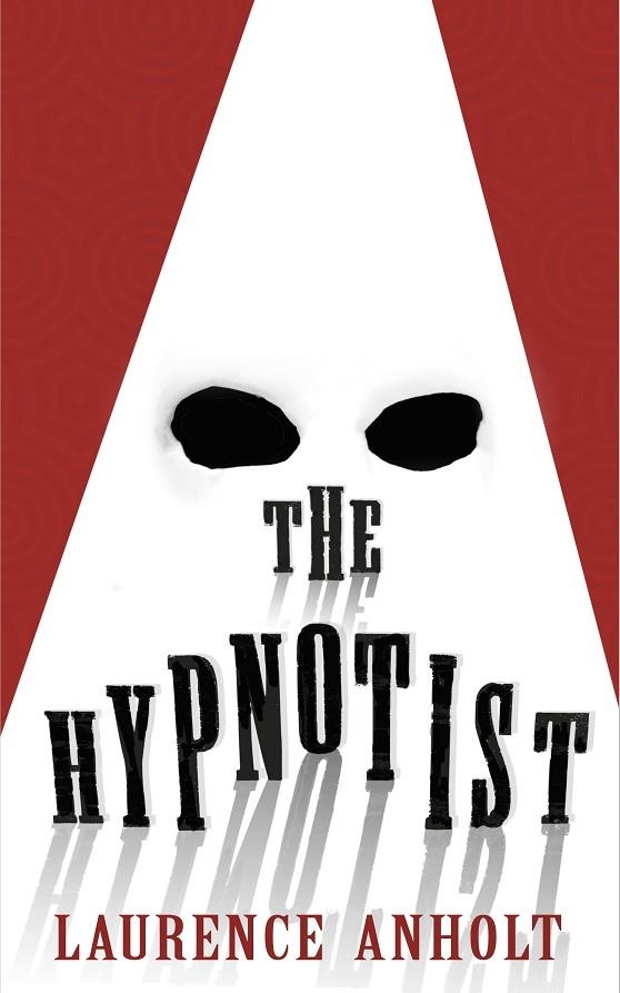 THE HYPNOTIST | 9780552573450 | LAURENCE ANHOLT