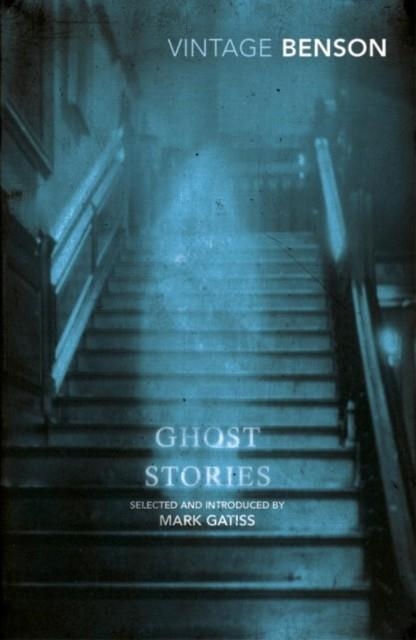 GHOST STORIES: SELECTED AND | 9781784871901 | E. F. BENSON