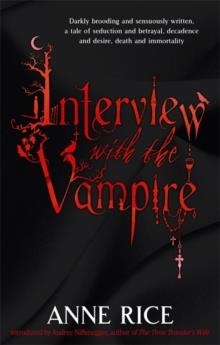 INTERVIEW WITH THE VAMPIRE | 9780751541977 | ANNE RICE