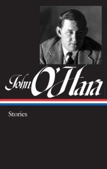 JOHN O'HARA: STORIES | 9781598534979