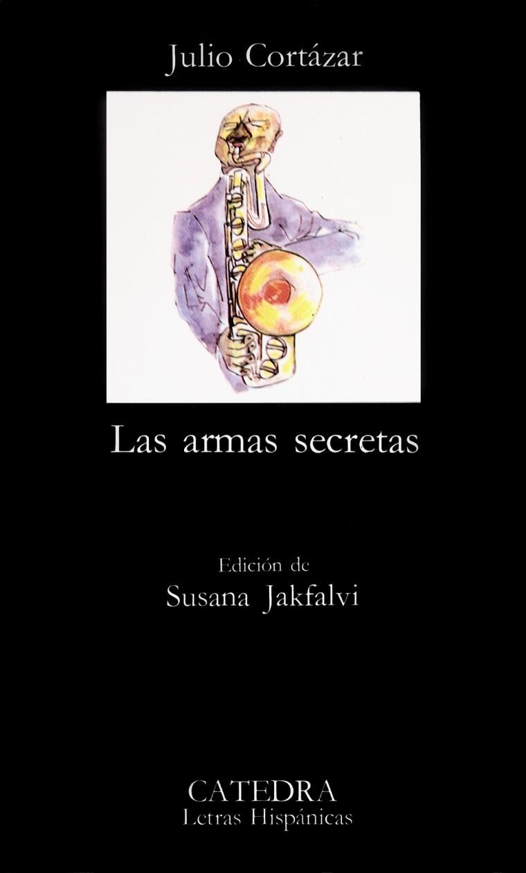 LAS ARMAS SECRETAS | 9788437601199 | JULIO CORTÁZAR