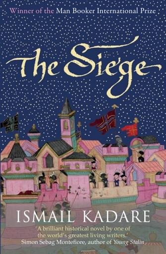 SIEGE, THE | 9781847671226 | ISMAIL KADARE