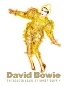 DAVID BOWIE: THE GOLDEN YEARS | 9781780380162 | ROGER GRIFFIN