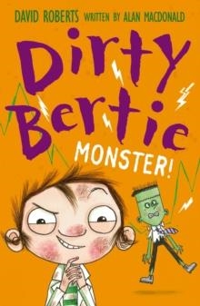 DIRTY BERTIE 29: MONSTER! | 9781847157256 | ALAN MACDONALD