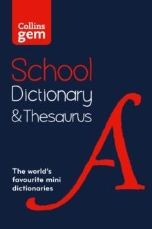 COLLINS GEM SCHOOL DCTIONARY AND THESAURUS PAPERBACK (5 ED.) | 9780008102869