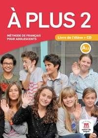 A PLUS 2 ELEVE +CD | 9788416273164 | BRANDEL, KATIA/CASTRO BENÍTEZ, ANA/SEVRE, ANTONY/FOUILLET, RAPHAËLE/LE RAY, GWENDOLINE/LHOMME, SOPHI