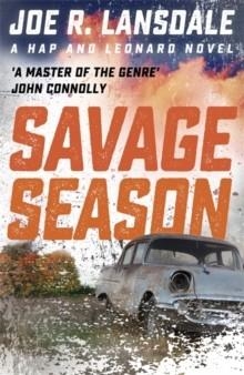 SAVAGE SEASON | 9781473633476 | JOE R LANSDALE