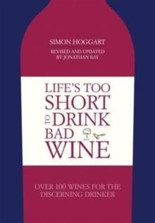 LIFE'S TOO SHORT TO DRINK BAD WINE | 9781849498920 | JONATHAN RAY