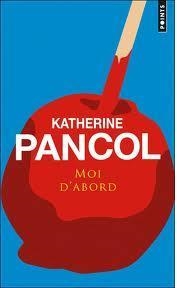 MOI D'ABORD-PO12 | 9782757828960 | PANCOL KATHERIN