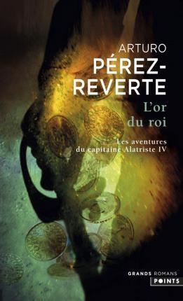 ALATRISTE 4 OR DU ROI-POC | 9782757805657 | PEREZ REVERTE A