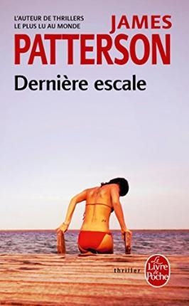 DERNIERE ESCALE | 9782253158219 | PATTERSON JAMES