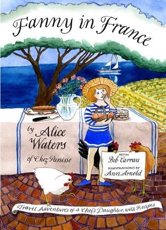 FANNY IN FRANCE | 9780670016662 | ALICE WATERS