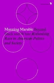 BEYOND BLACK AND WHITE | 9781784787660 | MANNING MARABLE