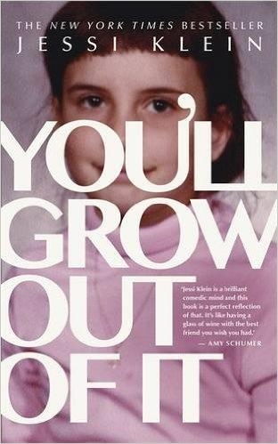 YOU'LL GROW OUT OF IT | 9781473650626 | JESSI KLEIN