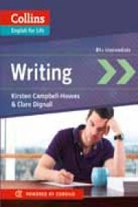 ENGLISH FOR LIFE: WRITING - INTERMEDIATE B1+ | 9780007460618 | KIRSTEN CAMPBELL-HOWES & CLARE DIGNALL