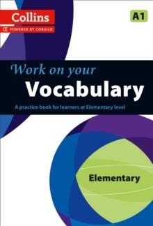 WORK ON YOUR VOCABULARY ELEMENTARY A1 | 9780007499540