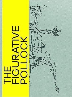 THE FIGURATIVE POLLOCK | 9783791355863 | EDITED BY JOSEF HELFENSTEIN