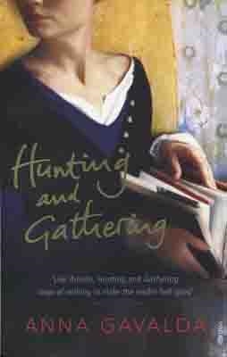 HUNTING AND GATHERING | 9780099494072 | ANNA GAVALDA