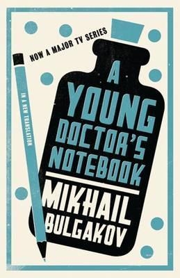 YOUNG DOCTORS NOTEBOOK | 9781847492869 | MIKHAIL BULGAKOV