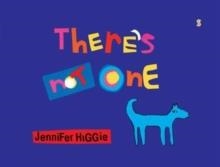 THERE'S NOT ONE | 9781925228816 | JENNIFER HIGGIE