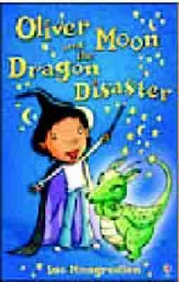 OLIVER MOON AND THE DRAGON DISASTER | 9780746073070 | SUE MONGREDIEN