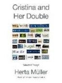 CRISTINA AND HER DOUBLE | 9781846275715 | HERTA MULLER