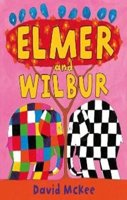 ELMER AND WILBUR PB | 9781842709504 | DAVID MCKEE