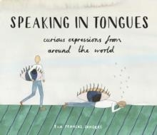 SPEAKING IN TONGUES | 9781910931264 | ELLA FRANCES SANDERS