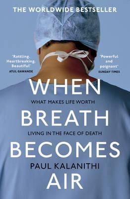 WHEN BREATH BECOMES AIR | 9781784701994 | PAUL KALANITHI