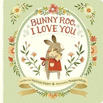 BUNNY ROO I LOVE YOU | 9780399546471 | MELISSA MARR