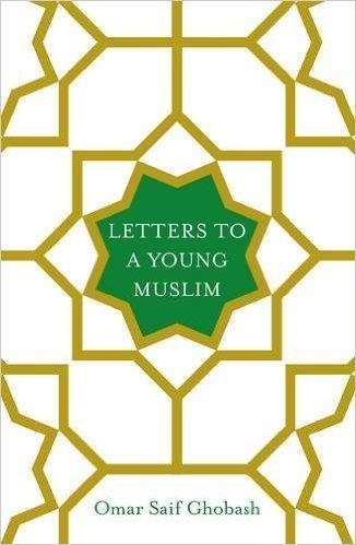 LETTERS TO A YOUNG MUSLIM | 9781509842599 | OMAR SAIF GHOBASH