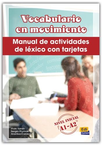 VOCABULARIO EN MOVIMIENTO | 9788495986702 | TARRÉS CHAMORRO, IÑAKI/LEONEL PRYMAK, SERGIO/CALDERÓN PUERTA, ARANTXA