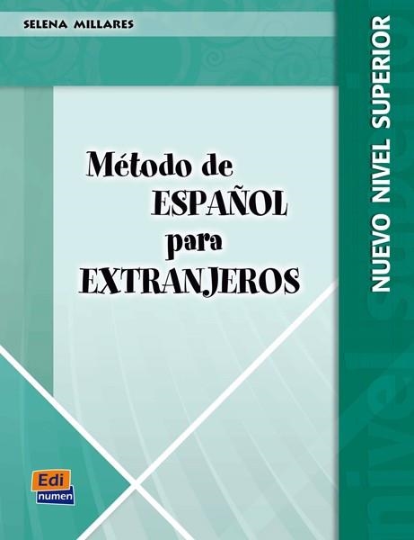 METODO DE ESPAÑOL PARA EXTRANGEROS SUPERIOR LIBRO | 9788498482119 | MILLARES MARTÍN, SELENA