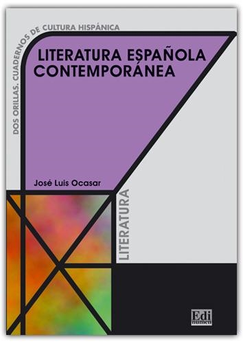 LITERATURA ESPAÑOLA CONTEMPORANEA | 9788489756854 | MILLARES MARTÍN, SELENA/OCASAR ARIZA, JOSÉ LUIS