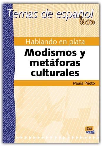 HABLANDO EN PLATA MODISMOS Y METAFORAS | 9788495986740 | PRIETO GRANDE, MARÍA