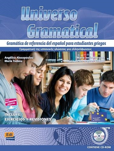 UNIVERSO GRAMATICAL GRECIA | 9788498483833 | BLÁZQUEZ LOZANO, MARÍA JESÚS/VILLEGAS GABIN, MARÍA DE LOS ÁNGELES/ALEXOPOULOU, ANGÉLICA/TSOKOU, MARÍ