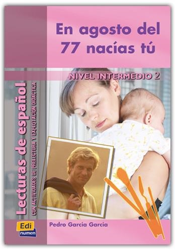 EN AGOSTO DEL 77 NACIAS TU-B2 | 9788495986658 | OCASAR ARIZA, JOSÉ LUIS/MURCIA SORIANO, ABEL/GARCÍA GARCÍA, PEDRO