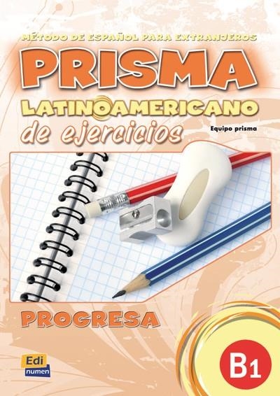 PRISMA LATINOAMERICANO B1 EJERCICIOS | 9788498481068 | BUENO OLIVARES, MARÍA/BUENDIA PERNI, MARÍA ÁNGELES/LUCHA CUADROS, ROSA MARÍA