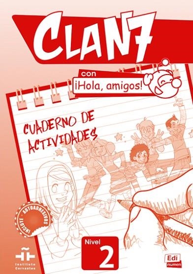 CLAN 7 CON IHOLA. AMIGOS! 2 EJERCICIOS | 9788498485387 | GóMEZ CASTRO, MARíA/MíGUEZ SALAS, MANUELA/ROJANO GáLVEZ, JOSé ANDRéS/VALERO RAMíREZ, MARíA PILAR