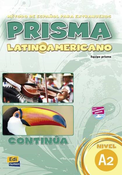 PRISMA LATINOAMERICANO A2 ALUMNO | 9788498481013 | VÁZQUEZ FERNÁNDEZ, RUTH/RUIZ DE GAUNA MORENO, MARÍA/REIG SÁNCHEZ SÁNCHEZ, MARISA/NICOLÁS MUÑOZ, SILV