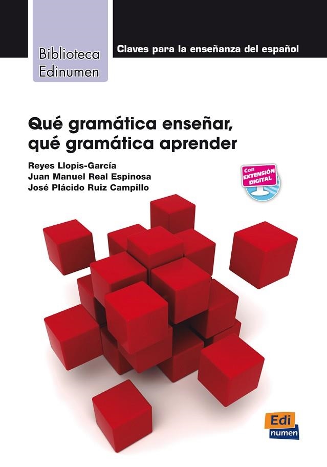 QUE GRAMATICA ENSEÑAR. QUE GRAMATICA | 9788498482409 | GARCÍA SANTA-CECILIA, ÁLVARO/RUIZ CAMPILLO, JOSÉ PLÁCIDO/REAL ESPINOSA, JUAN MANUEL/LLOPIS GARCÍA, R