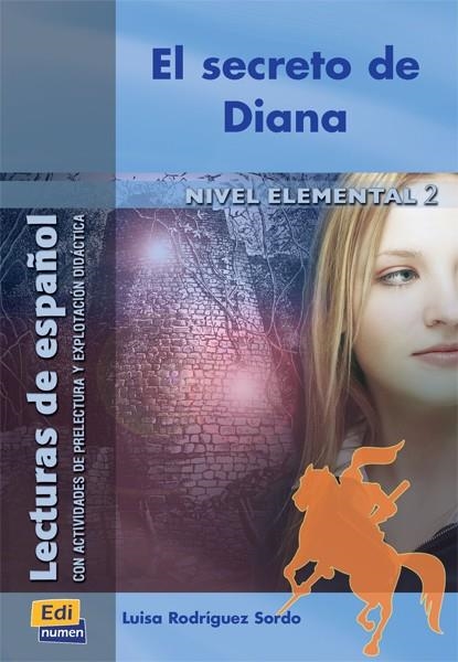 EL SECRETO DE DIANA-A2 | 9788498481280 | OCASAR ARIZA, JOSÉ LUIS/MURCIA SORIANO, ABEL/RODRÍGUEZ SORDO, MARÍA LUISA