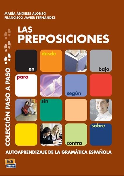 LAS PREPOSICIONES | 9788498481297 | CORONADO GONZÁLEZ, MARÍA LUISA/ALONSO ZARZA, MARÍA DE LOS ÁNGELES/FERNÁNDEZ ALARCÓN, FRANCISCO JAVIE