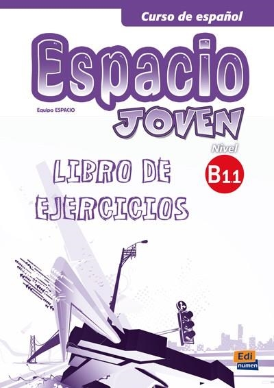 ESPACIO JOVEN B1.1 EJERCICIOS | 9788498483857 | PEREYRA BRIZUELA, LILIANA/MARÍN MORA, EMILIO JOSÉ/FERNÁNDEZ VÁRGAS, FRANCISCA/GUERRERO ARAGÓN, AMELI