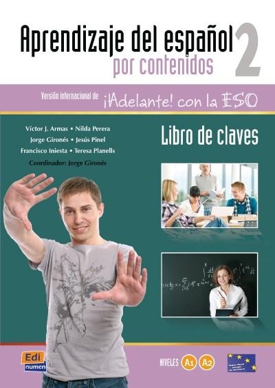 APRENDIZAJE POR CONTENIDOS 2 CLAVES | 9788498484328 | GIRONES MORCILLO, JORGE/ARMAS HERNÁNDEZ, VÍCTOR JOSÉ/INIESTA FERRER, FRANCISCO/PERERA VIERA, NILDA/P