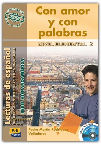 CON AMOR Y CON PALABRAS MEXICO LIBRO/CD-A2 | 9788495986962 | OCASAR ARIZA, JOSé LUIS/MURCIA SORIANO, ABEL/RODRíGUEZ VALLADARES, PEDRO